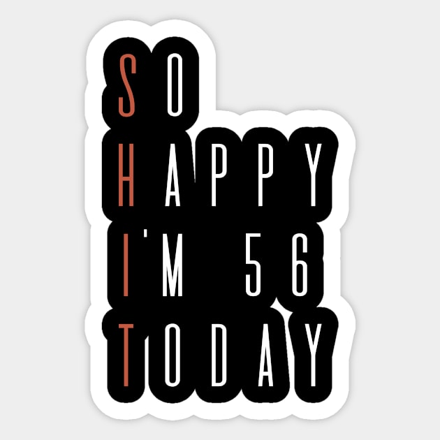 So Happy I'm 56 Today  Birthday gift Sticker by hoopoe